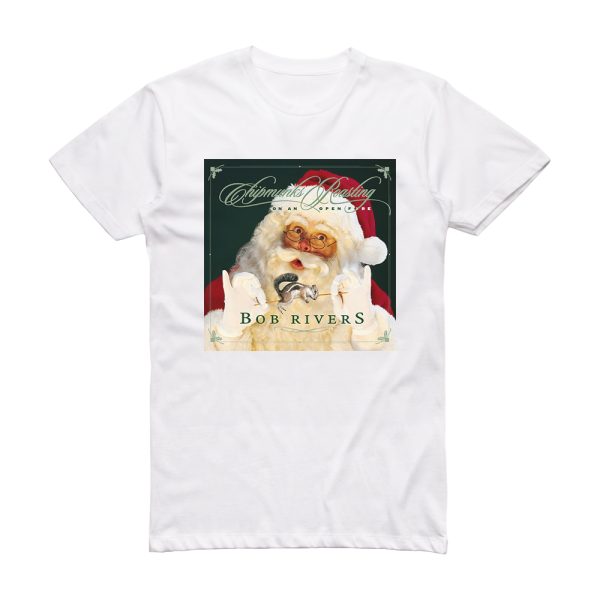 Bob Rivers Chipmunks Roasting On An Open Fire Album Cover T-Shirt White