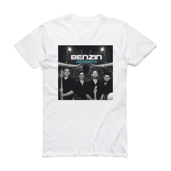 Benzin Chor Der Kaputten Album Cover T-Shirt White