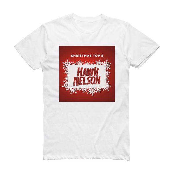 Hawk Nelson Christmas Top 5 Album Cover T-Shirt White