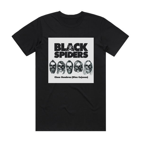 Black Spiders Cinco Hombres Diez Cojones Album Cover T-Shirt Black