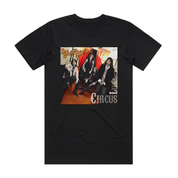 Dan Baird and Homemade Sin Circus Life Album Cover T-Shirt Black