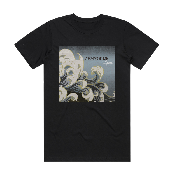 Army of Me Citizen Album Cover T-Shirt Black