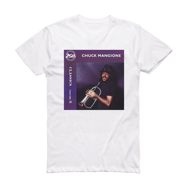 Chuck Mangione Classics In Modern Jazz Volume 6 Chuck Mangione Album Cover T-Shirt White