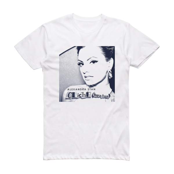 Alexandra Stan Cliche Hush Hush 1 Album Cover T-Shirt White