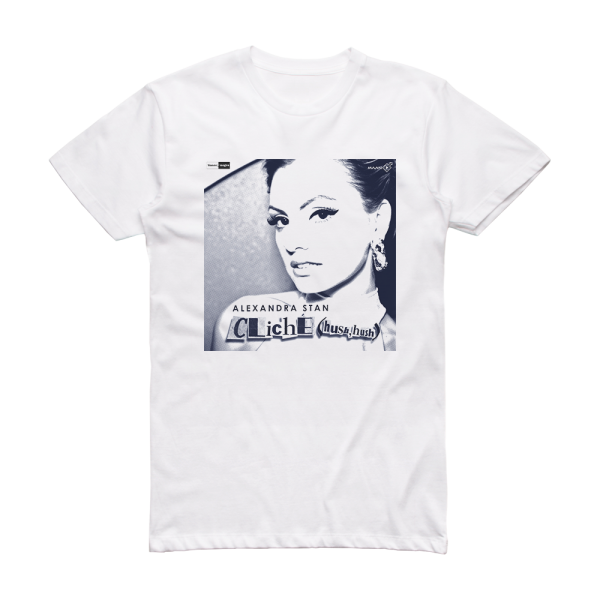 Alexandra Stan Cliche Hush Hush 3 Album Cover T-Shirt White