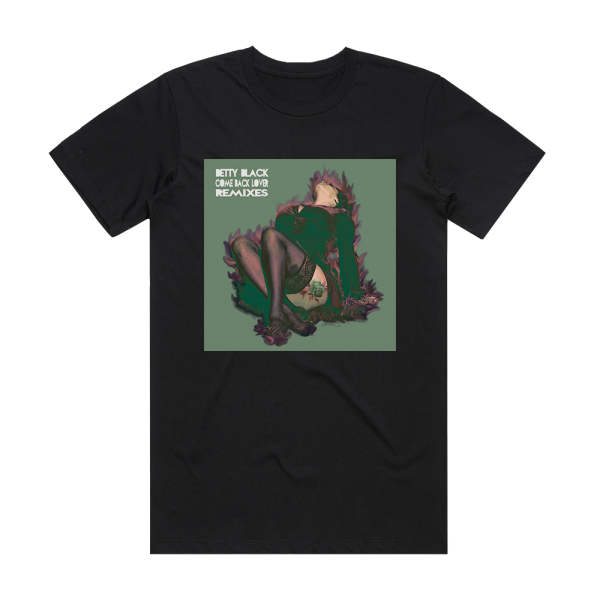 Betty Black Come Back Lover Remixes Album Cover T-Shirt Black