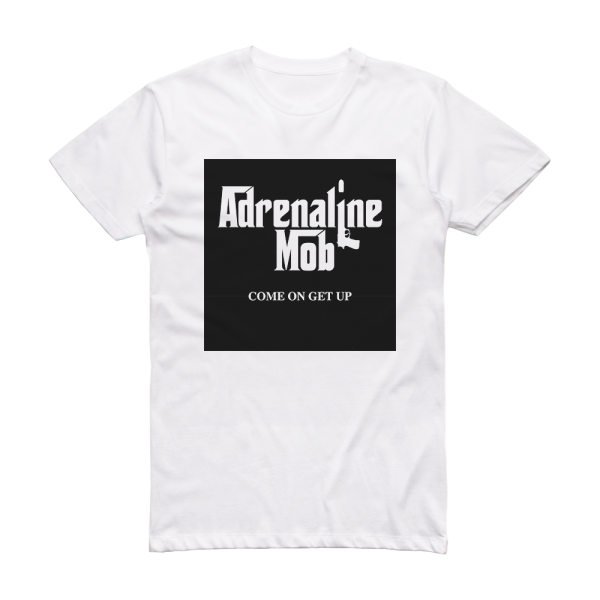 Adrenaline Mob Come On Get Up Album Cover T-Shirt White