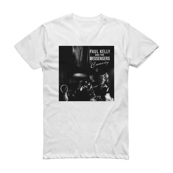 Paul Kelly and The Messengers Comedy Album Cover T-Shirt White