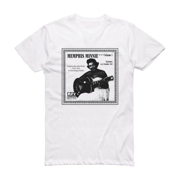 Memphis Minnie Complete Recorded Works 1935 1941 Volume 1 1935 Album Cover T-Shirt White