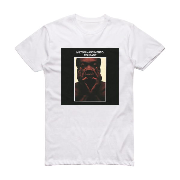 Milton Nascimento Courage Album Cover T-Shirt White