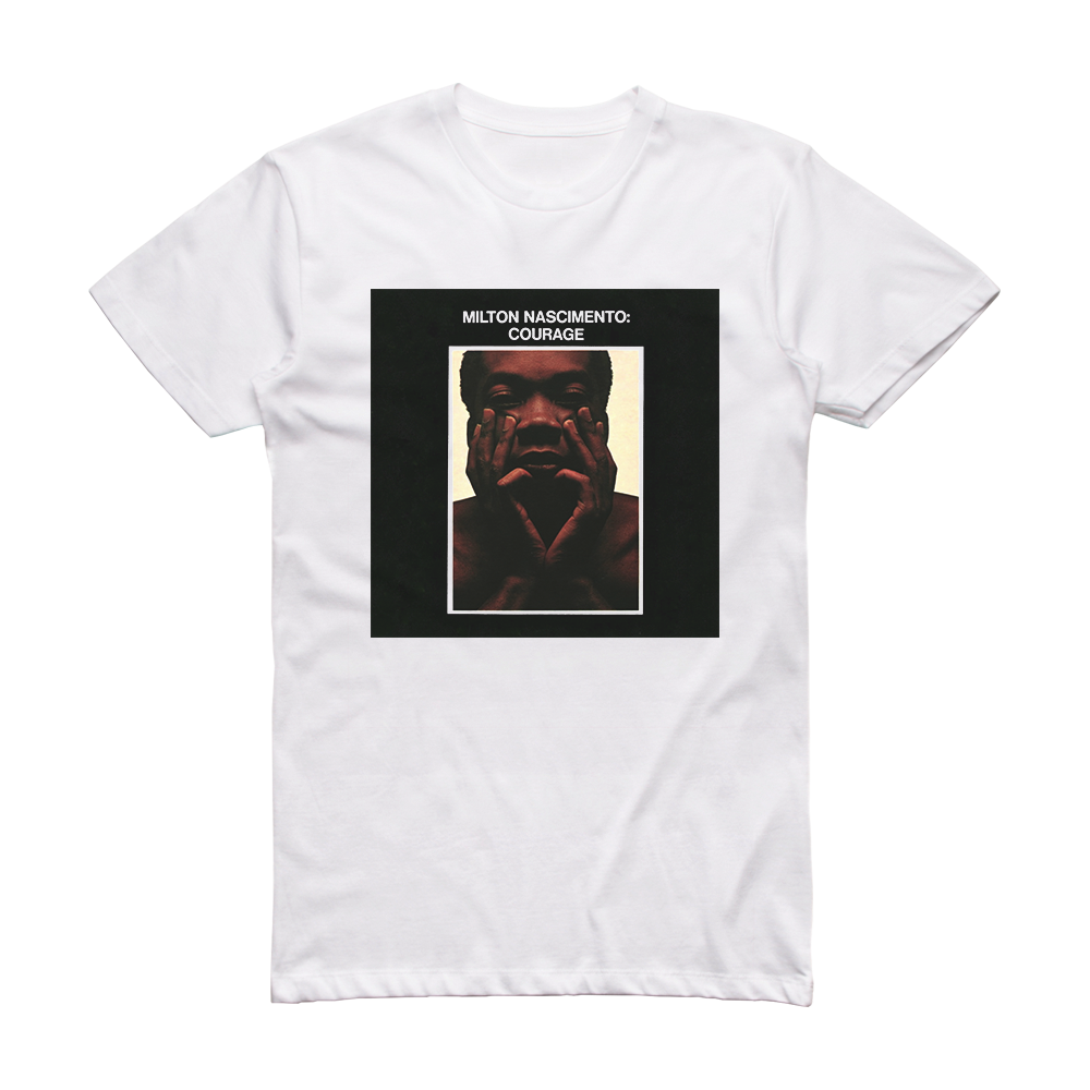 Milton Nascimento Courage Album Cover T-Shirt White – ALBUM COVER T-SHIRTS