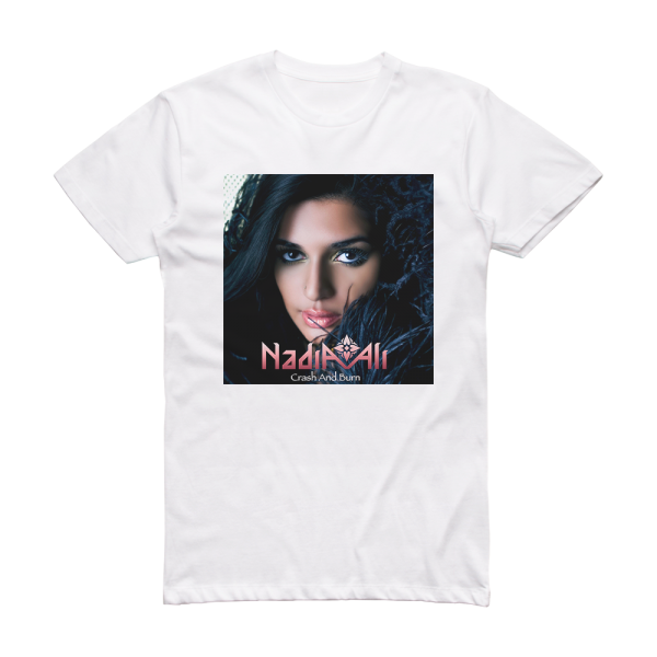 Nadia Ali Crash And Burn Album Cover T-Shirt White