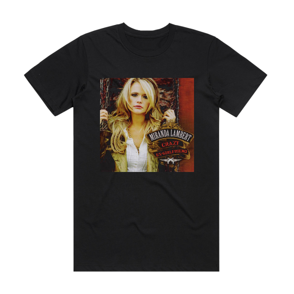 Miranda Lambert Crazy Ex Girlfriend Album Cover T-Shirt Black