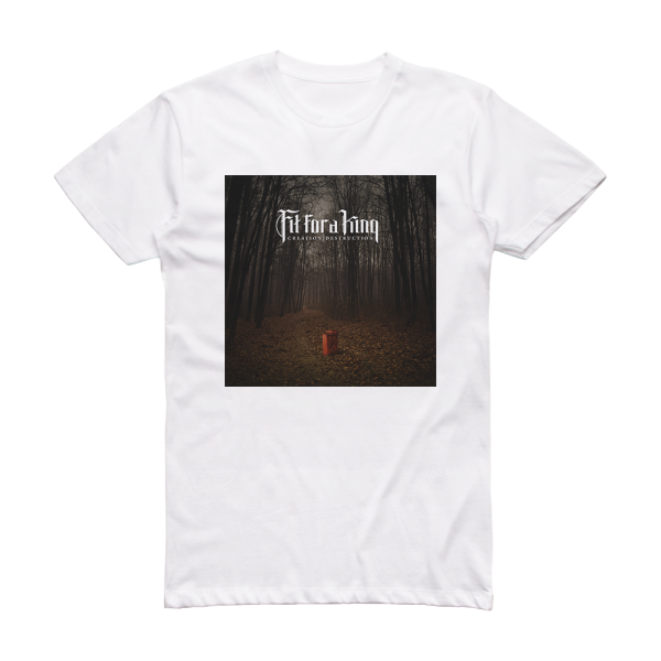 Fit for a King Creationdestruction Album Cover T-Shirt White