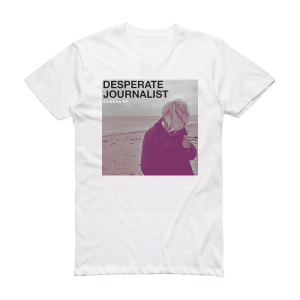 Desperate Journalist Cristina Ep Album Cover T-Shirt White