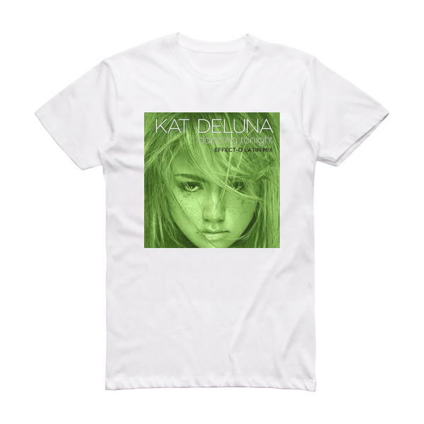 Kat DeLuna Dancing Tonight 3 Album Cover T-Shirt White