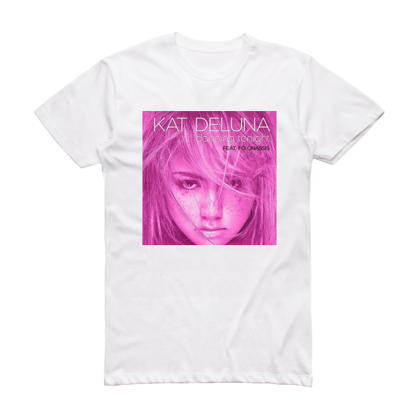 Kat DeLuna Dancing Tonight 5 Album Cover T-Shirt White