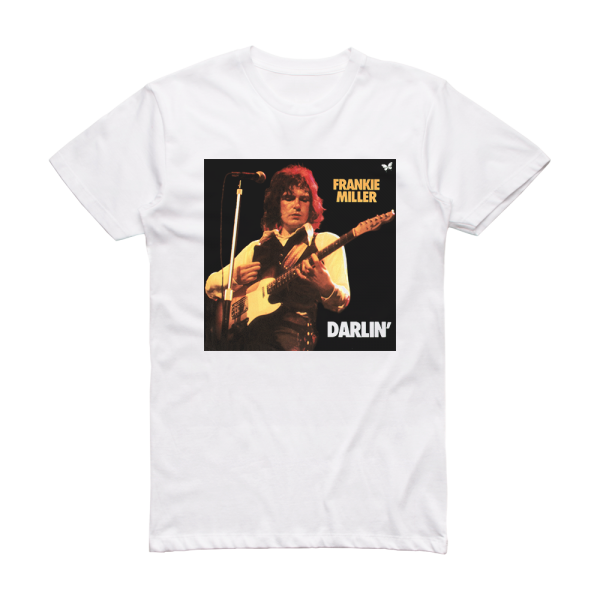 Frankie Miller Darlin Drunken Nights In The City Album Cover T-Shirt White