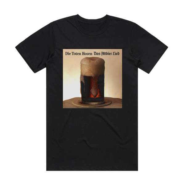 Die Toten Hosen Das Altbierlied Album Cover T-Shirt Black