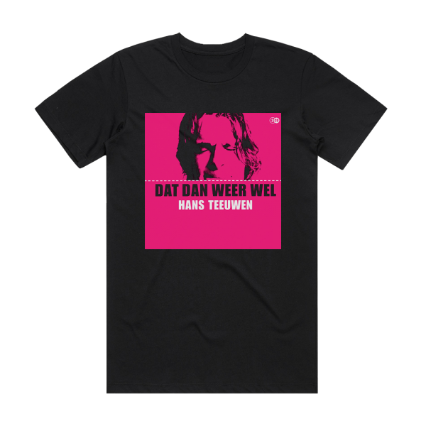 Hans Teeuwen Dat Dan Weer Wel Album Cover T-Shirt Black