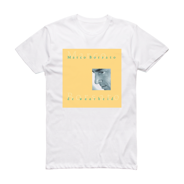 Marco Borsato De Waarheid Album Cover T-Shirt White