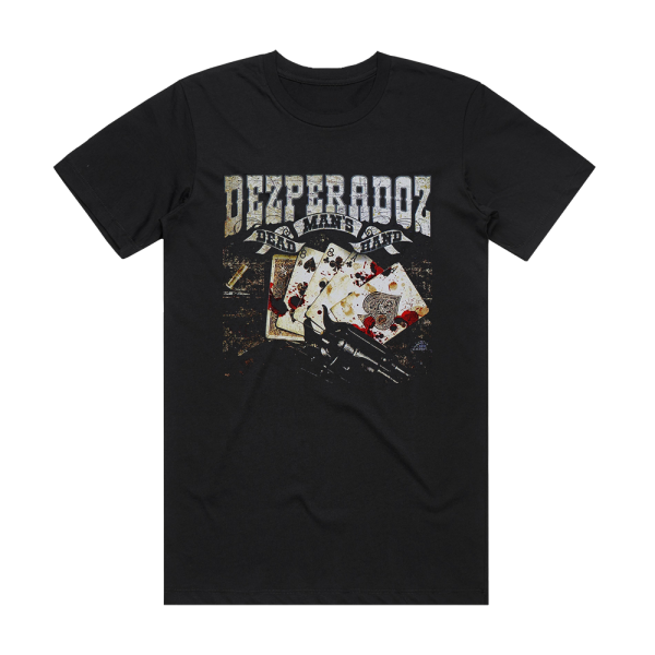 Dezperadoz Dead Mans Hand Album Cover T-Shirt Black