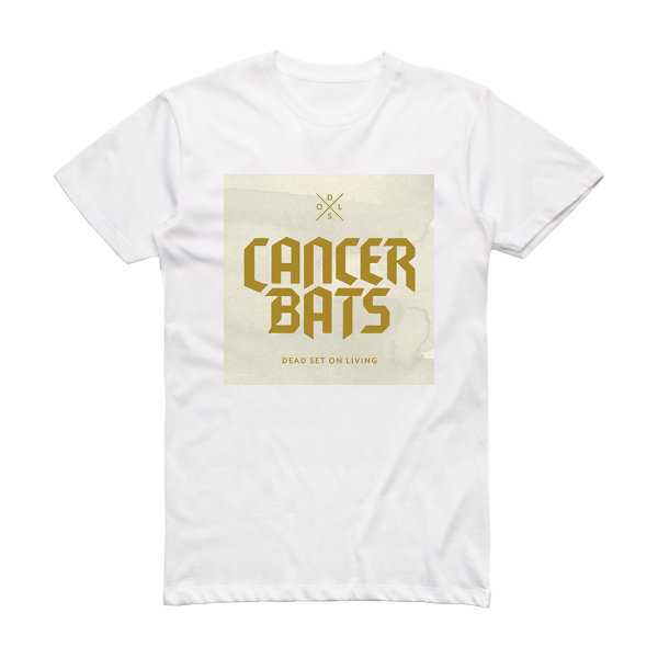 Cancer Bats Dead Set On Living 1 Album Cover T-Shirt White