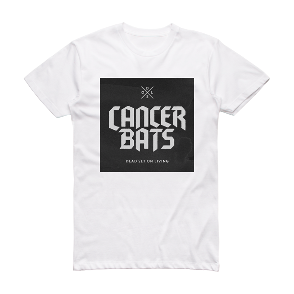 Cancer Bats Dead Set On Living 3 Album Cover T-Shirt White