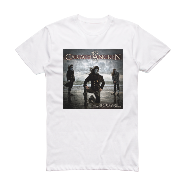 Carach Angren Death Came Through A Phantom Ship 2 Album Cover T-Shirt White