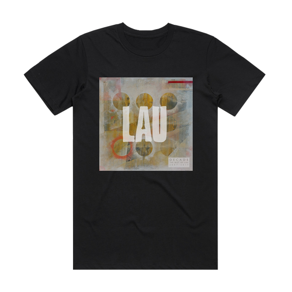 Lau Decade The Best Of Lau 2007  2017 Album Cover T-Shirt Black