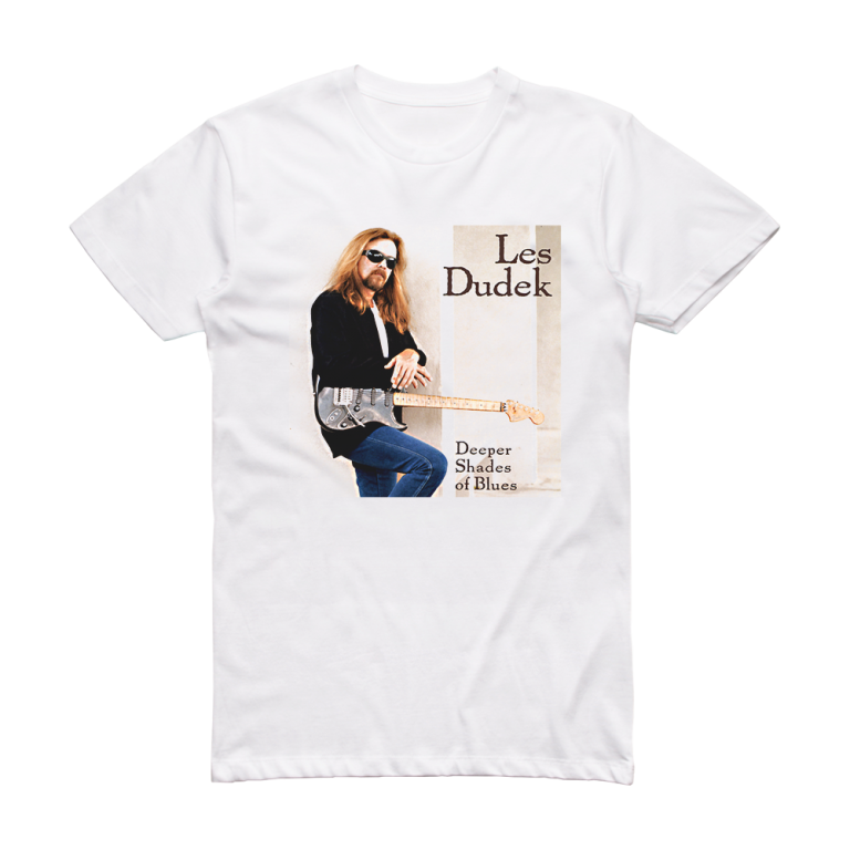 Les Dudek Deeper Shades Of Blues Album Cover T Shirt White Album Cover T Shirts 