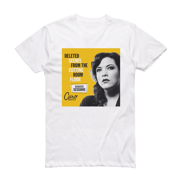 Caro Emerald Deleted Scenes From The Cutting Room Floor The Acoustic Sess Album Cover T-Shirt White