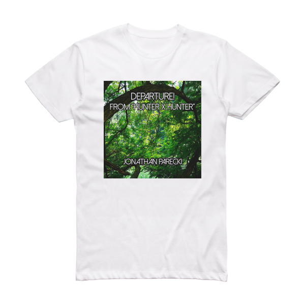 Jonathan Parecki Departure From Hunter X Hunter Album Cover T-Shirt White