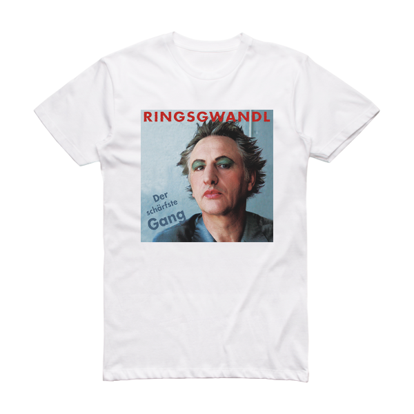 Georg Ringsgwandl Der Schrfste Gang Album Cover T-Shirt White