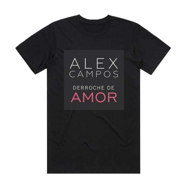 Alex Campos Derroche De Amor 1 Album Cover T-Shirt Black