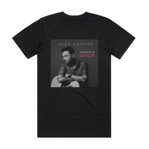 Alex Campos Derroche De Amor 2 Album Cover T-Shirt Black