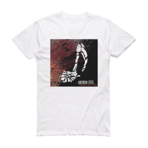 American Steel Destroy Their Future Album Cover T-Shirt White