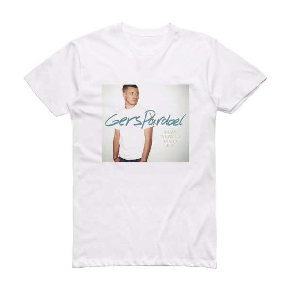 Gers Pardoel Deze Wereld Is Van Jou Album Cover T-Shirt White