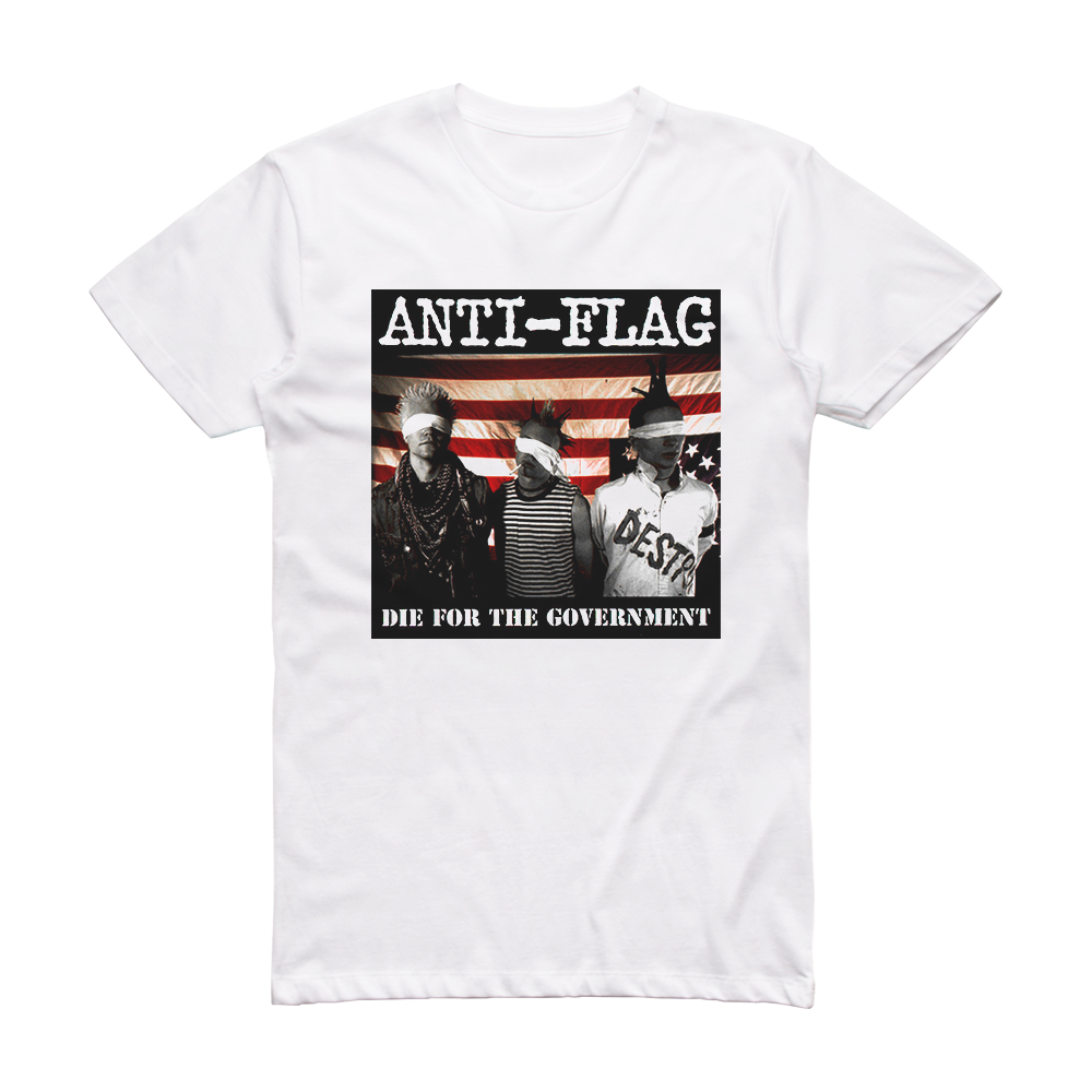 Anti‐Flag Die For The Government Album Cover TShirt White – ALBUM