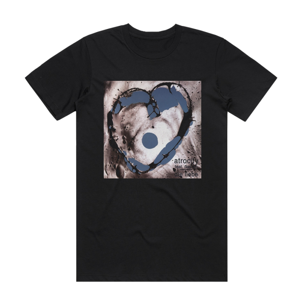 Atrocity Die Liebe Album Cover T-Shirt Black