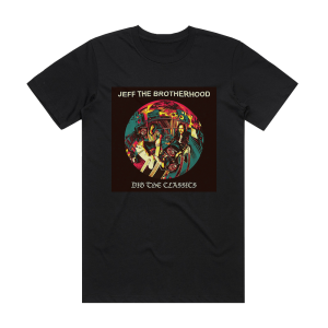 JEFF the Brotherhood Dig The Classics Album Cover T-Shirt Black