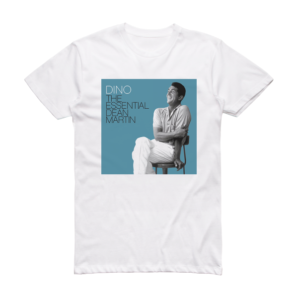 Dean Martin Dino The Essential Dean Martin Album Cover T-Shirt White