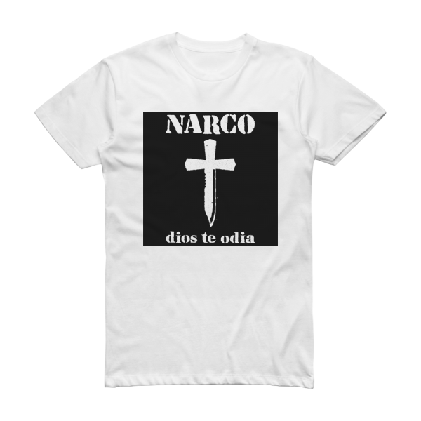 Narco Dios Te Odia Album Cover T-Shirt White