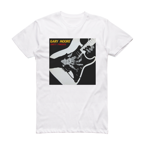 Gary Moore Dirty Fingers 1 Album Cover T-Shirt White