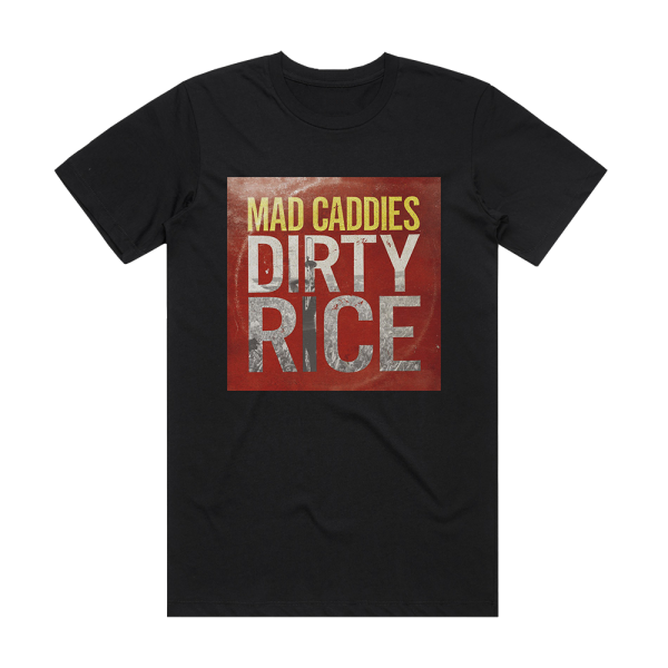 Mad Caddies Dirty Rice Album Cover T-Shirt Black