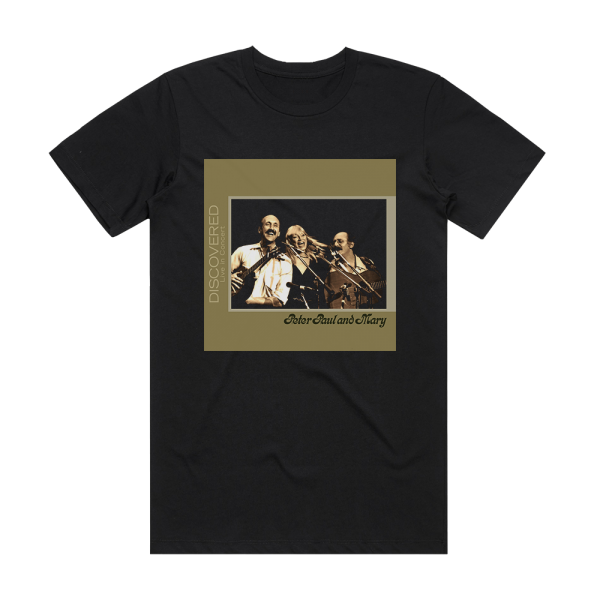 Paul and Mary Peter Discovered Live In Concert Album Cover T-Shirt Black