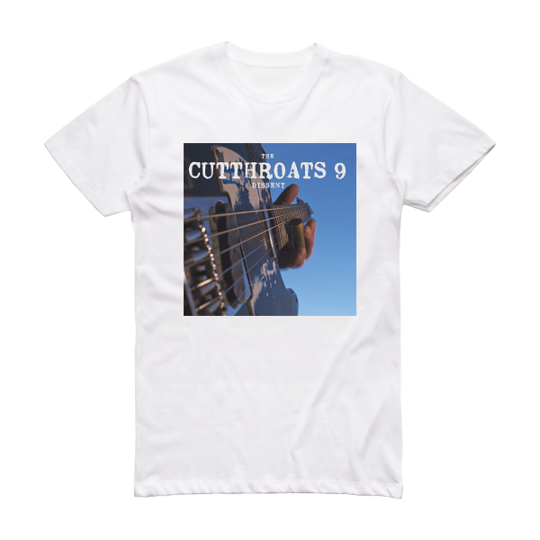 Cutthroats 9 Dissent Album Cover T-Shirt White