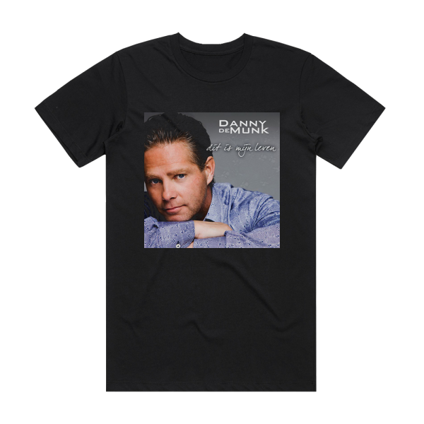 Danny de Munk Dit Is Mijn Leven Album Cover T-Shirt Black