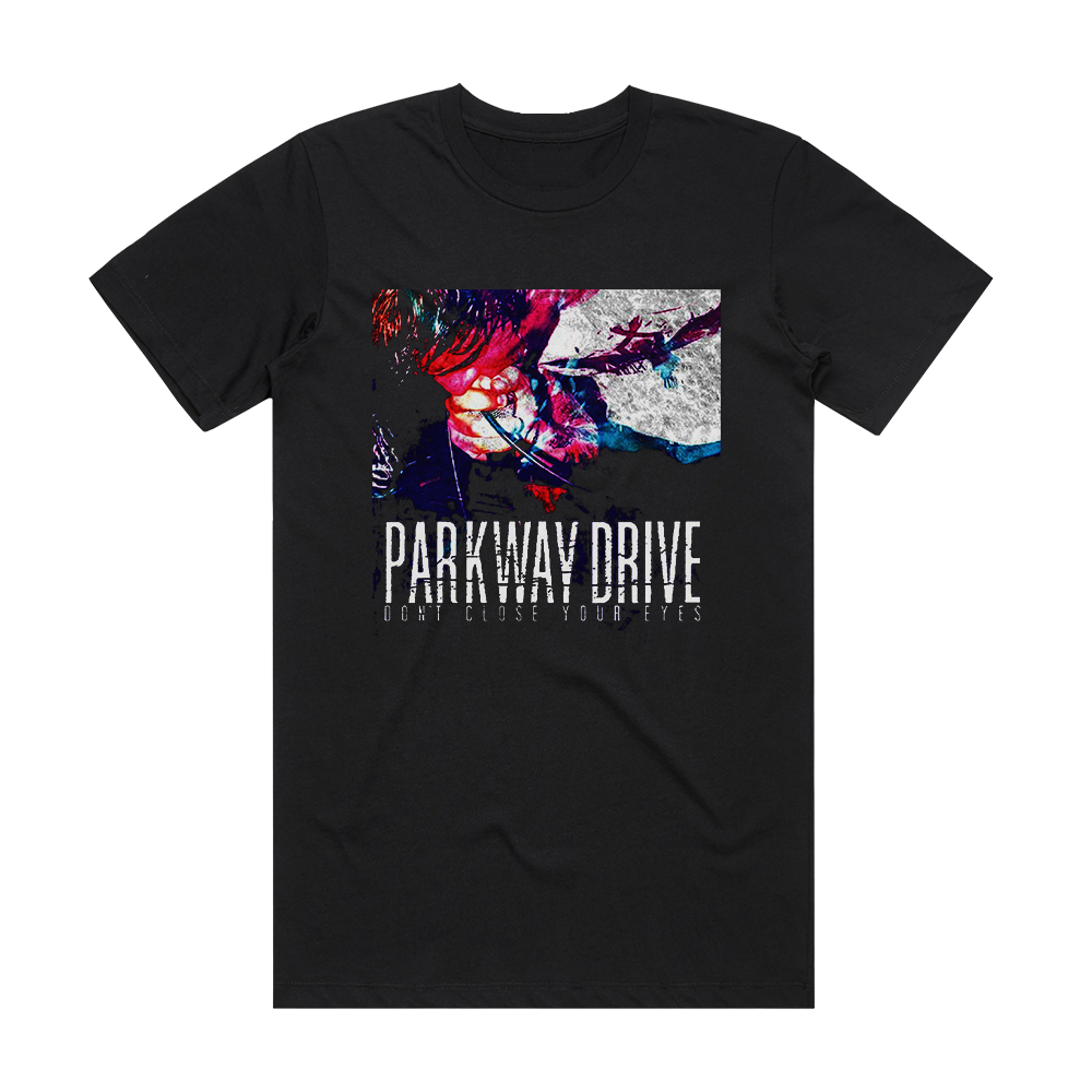 Parkway Drive Dont Close Your Eyes 1 Album Cover TShirt Black ALBUM COVER TSHIRTS Parkway Drive Dont Close Your Eyes 1 Album Cover TShirt Black ALBUM COVER TSHIRTS