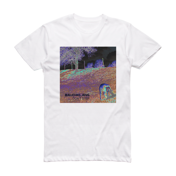 Bauchklang Dont Step Album Cover T-Shirt White